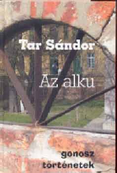 Tar Sndor - Az alku - gonosz trtnetek