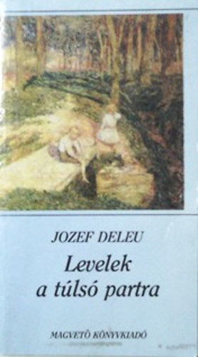 Jozef Deleu - Levelek a t�ls� partra