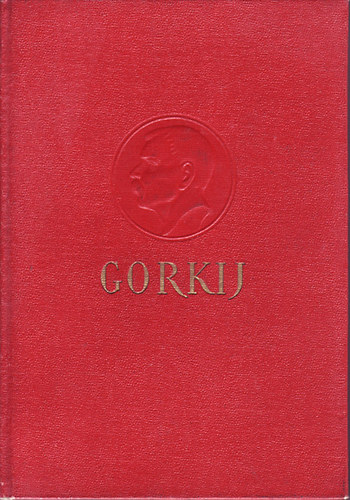 Gorkij - Gorkij vlogatott mvei 2. - Elbeszlsek