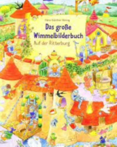 Hans-G�nther D�ring - Das gro�e Wimmelbilderbuch - Auf der Ritterburg Paperback