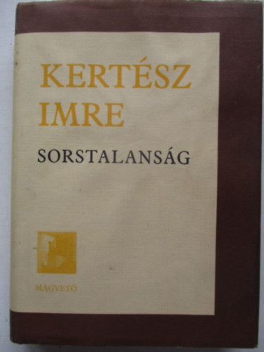Kertsz Imre - Sorstalansg