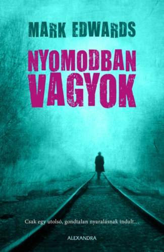 Mark Edwards - Nyomodban vagyok