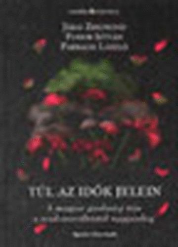 J�rai Zsigmond- Fodor Istv�n- Parragh L�szl� - T�l az id�k jelein- A magyar gazdas�g �tja a rendszerv�lt�st�l napjainkig