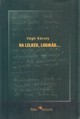 Vgh Kroly - Ha lelked, logikd...