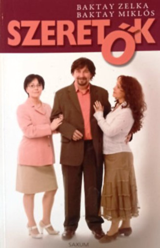 Baktay Zelka; Baktay Miklós - Szeretők