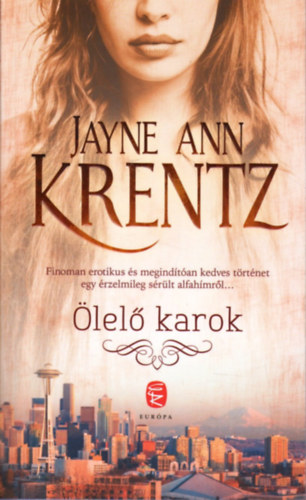 Jayne Ann Krentz - Ölelő karok