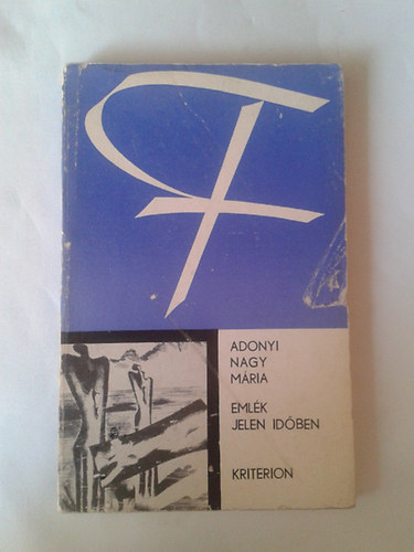 Adonyi Nagy Mária - Emlék jelen időben