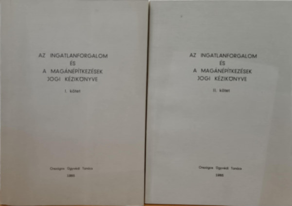 Az ingatlanforgalom és a magánépítkezések jogi kézikönyve I-II