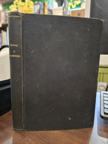 Dr. Siklóssy László - A prostitúció 1541-1848 (A régi Budapest erkölcse II.)