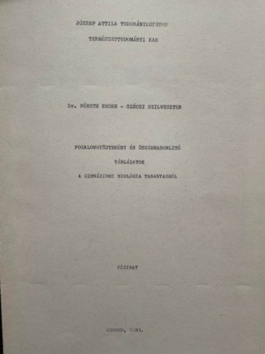 Dr. Nmeth Endre-Szcsi Szilveszter - Fogalomgyjtemny s sszehasonlt tblzatok a gimnziumi biolgia tananyagbl - Kzirat