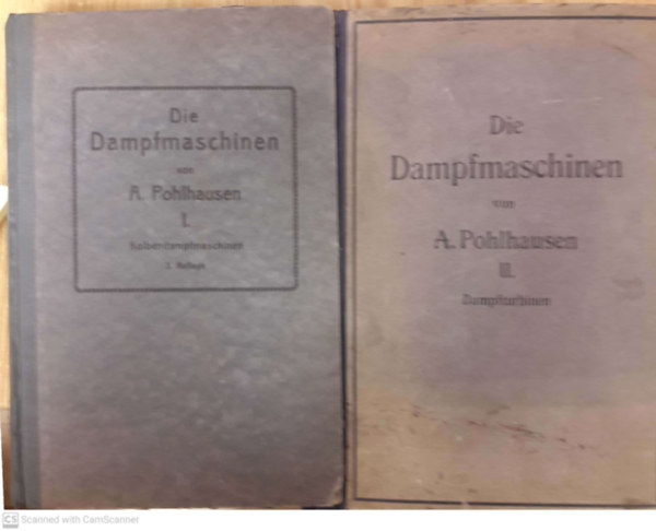 August Pohlhausen - Die Dampfmaschinen ; Band 1 und 2  ( 2 Bcher)