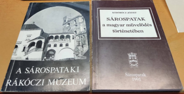 Détshy Mihály-Galavics Géza Ködöböcz József - Sárospatak a magyar művelődés történetében + A Sárospataki Rákóczi Múzeum (2 kötet)