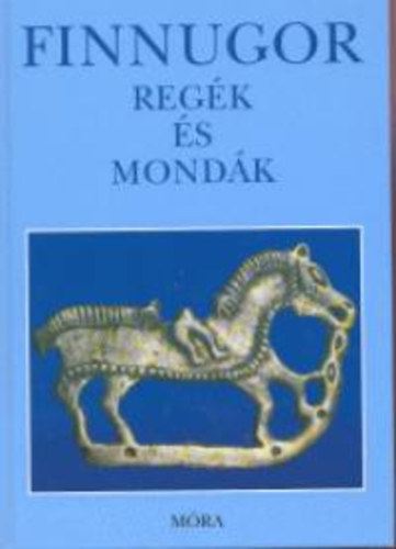 Domokos Pter - Finnugor regk s mondk