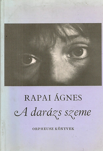 Rappai gnes - A darzs szeme - Orpheusz knyvek