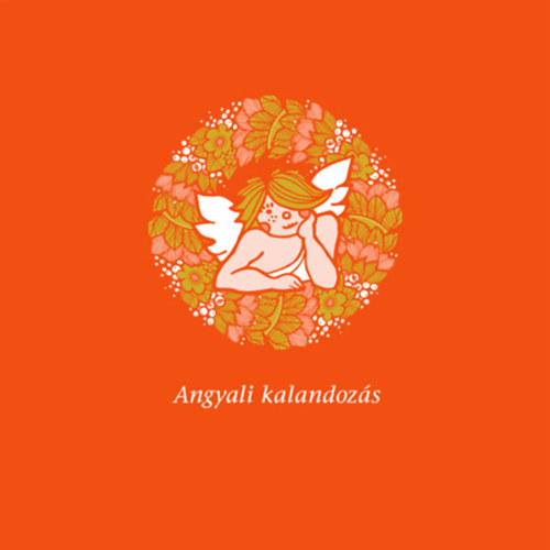 Kernyi B. Eszter - Angyali kalandozs