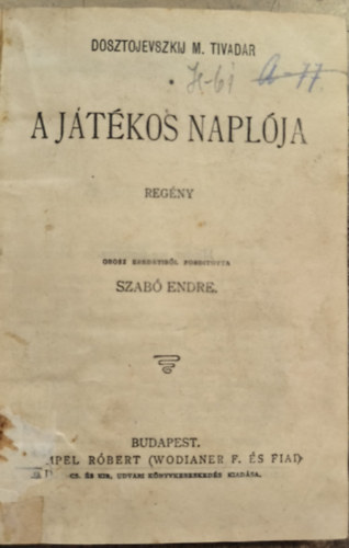 Dosztojevszkij M. Tivadar - A jtkos naplja