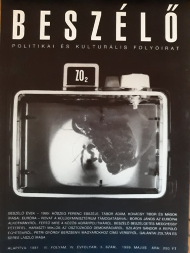 Kiss Ilona  (szerk.) - Besz�l� - Politikai �s kultur�lis foly�irat 1999. m�jus