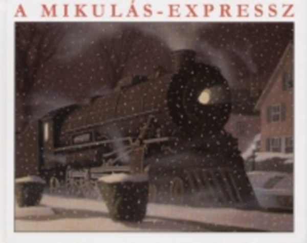 Chris Van Allsburg - A Mikuls-expressz