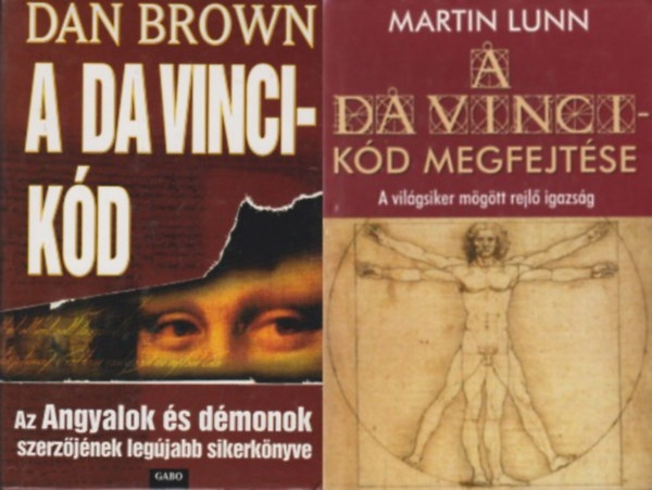 Dan Brown, Martin Lunn - 2 m� a Da Vinci-k�dr�l: A Da Vinci-k�d  + A Da Vinci-k�d megfejt�se - A vil�gsiker m�g�tt rejl� igazs�g