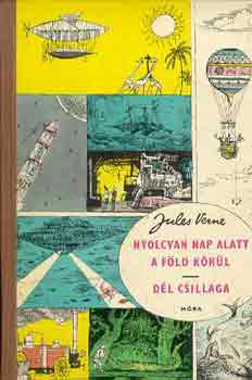 Verne Gyula - Nyolcvan nap alatt a föld körül-Dél csillaga