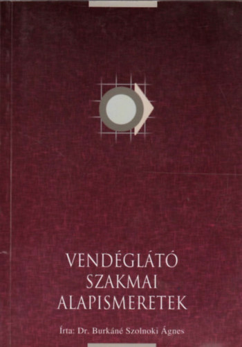 Burkn Szolnoki gnes - Vendglt szakmai alapismeretek (21014/1)
