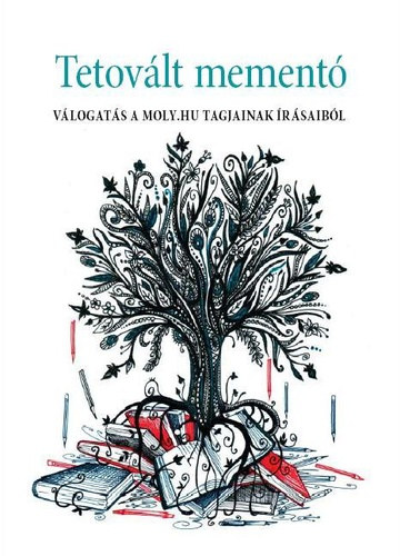 Karsza Andi  (szerk.) . Moln�r Nikolett (szerk.) - Tetov�lt mement�