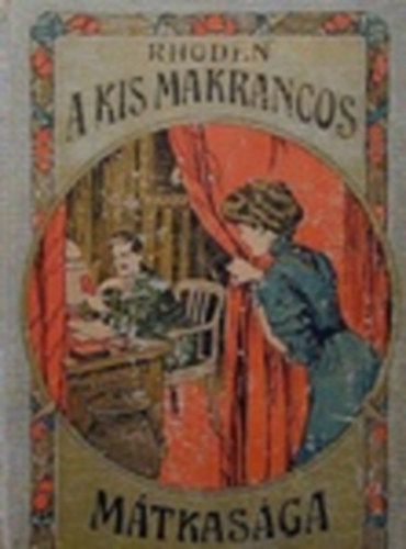 Emmy Rhoden - a kis makrancos mátkasága