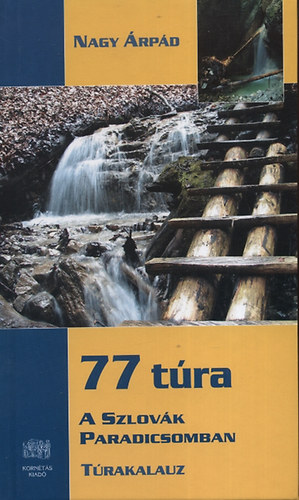 Nagy rpd - 77 tra a Szlovk Paradicsomban - Trakalauz