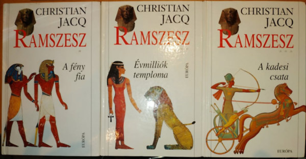 Christian Jacq - Ramszesz I-III. (A fny fia + vmillik temploma + A kadesi csata)(3 ktet)