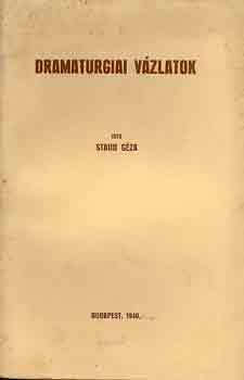 Staud G�za - Dramaturgiai v�zlatok