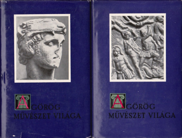 Szilágyi János György - A görög művészet világa I-II.