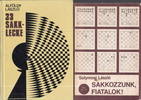 Solymosi Lszl Alfldy Lszl - 2 db. sakk-knyv: 33 sakklecke + Sakkozzunk, fiatalok!