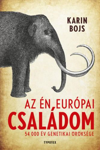 Karin Bojs - Az n eurpai csaldom