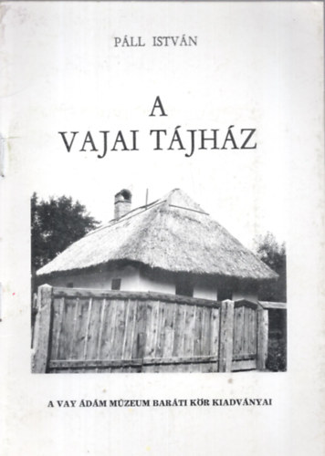Pll Istvn - A vajai tjhz