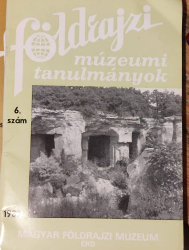Bal�zs D�nes - F�ldrajzi m�zeumi tanulm�nyok (1989/6. sz�m)