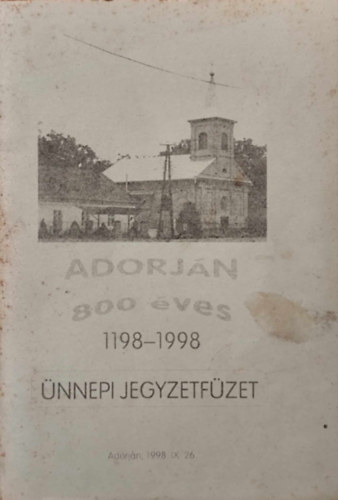 Adorj�n 800 �ves - 1198-1998 - �nnepi jegyzetf�zet
