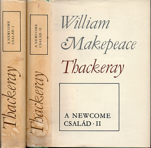 William Makepeace Thackeray - A Newcome csald I-II.