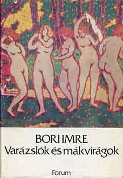Bori Imre - Var�zsl�k �s m�kvir�gok