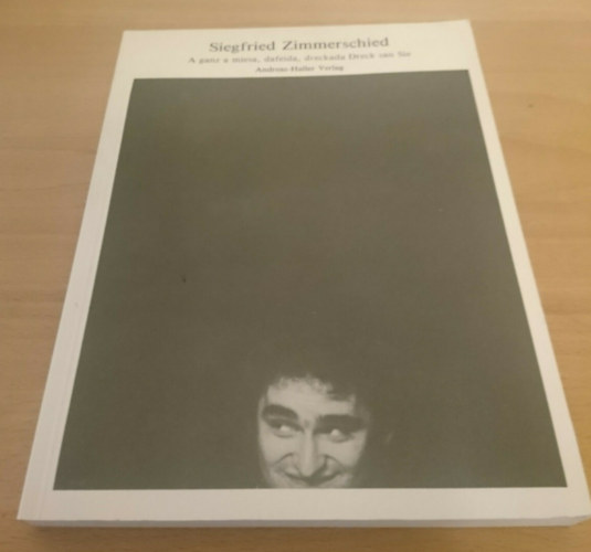 Siegfried Zimmerschied - A ganz a miesa, dafeida, dreckada Dreck san Sie