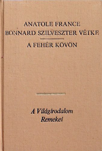 France Anatole - Bonnard Szilveszter vtke - A fehr kvn