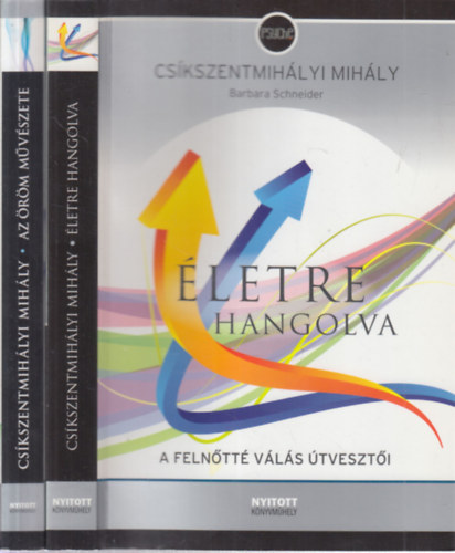 Csíkszentmihályi Mihály - 2 db. pszichológia kötet (Az öröm művészete: Flow a mindennapokban + Életre hangolva: A felnőtté válás útvesztői)