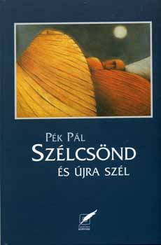 P�k P�l - Sz�lcs�nd �s �jra sz�l