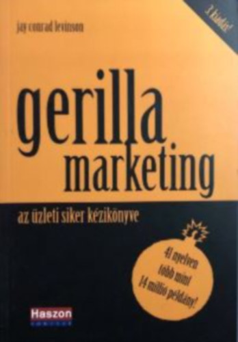 Jay Conrad Levinson - Gerilla marketing (az �zleti siker k�zik�nyve)