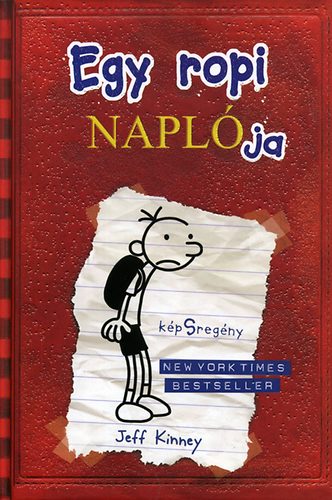 Jeff Kinney - Egy ropi napl�ja 1. - k�pSreg�ny - kem�ny k�t�s