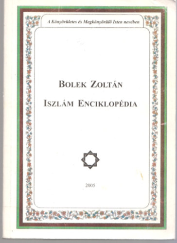 Bolek Zoltán - Iszlám enciklopédia