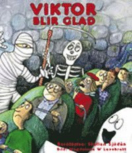 Magdalena Wennberg Lavebratt  Stellan Sj�d�n (illus.) - Viktor blir glad (F�rfattarhuset)