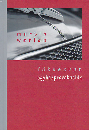 Martin Werlen - Fkuszban: Egyhzprovokcik