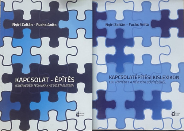 Fuchs Anita Nyíri Zoltán - Kapcsolat - építés - Ismerkedési technikák az üzleti életben + Kapcsolatépítési kislexikon - 150 történet a névlista bővítésről (2 mű)