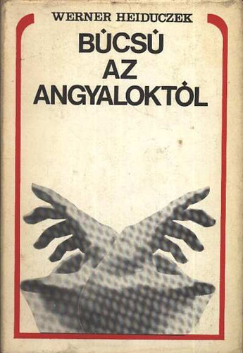 Werner Heiduczek - Bcs az angyaloktl