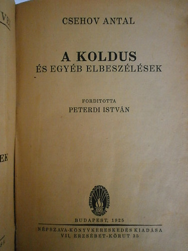 Csehov Antal - Idegen keny�ren �s egy�b elbesz�l�sek - A koldus �s egy�b elbesz�l�sek